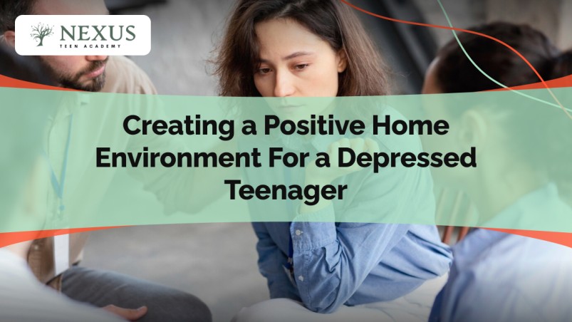 Creating a Positive Home Environment For a Depressed Teenager