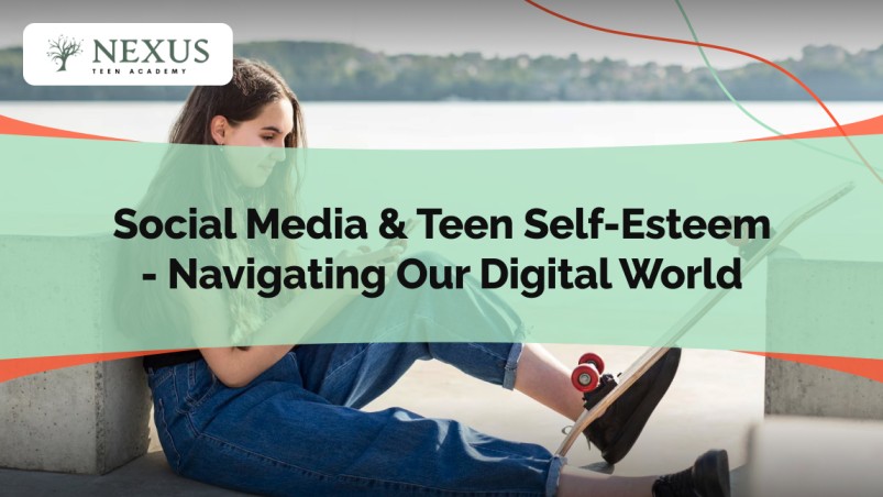Social Media & Teen Self-Esteem - Navigating Our Digital World