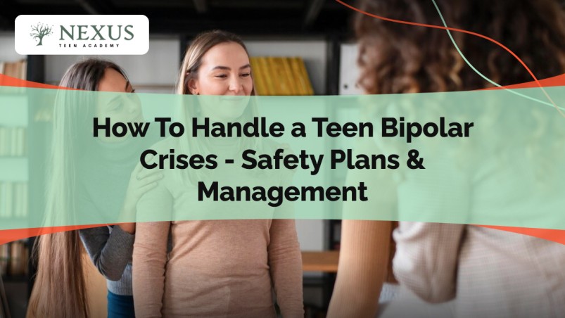 How To Handle a Teen Bipolar Crises - Safety Plans Management