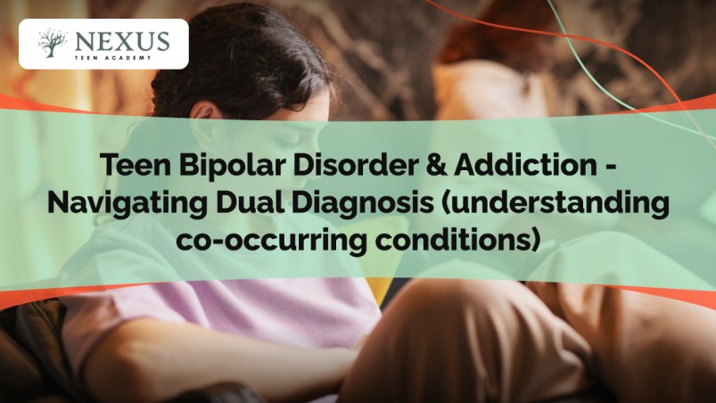 Teen Bipolar Disorder Addiction - Navigating Dual Diagnosis understanding co-occurring conditions