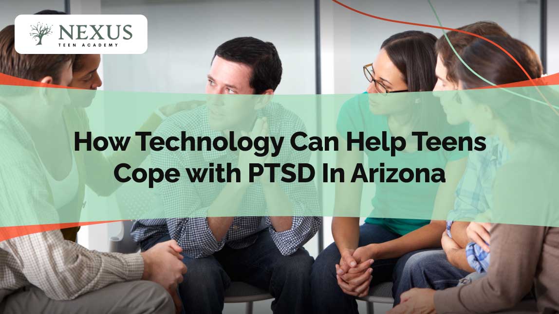 How Technology Can Help Teens Cope with PTSD In Arizona