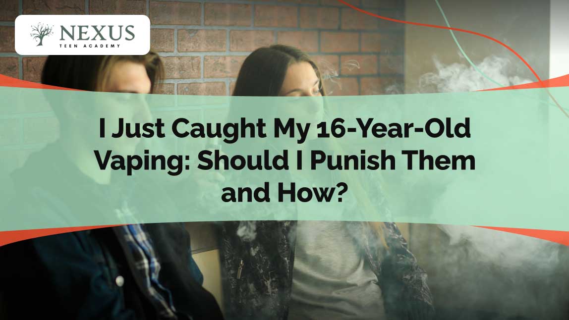 Image of a teenage girl vaping indoors with smoke around her. Text overlay: 'I Just Caught My 16-Year-Old Vaping. Should I Punish Them and How?