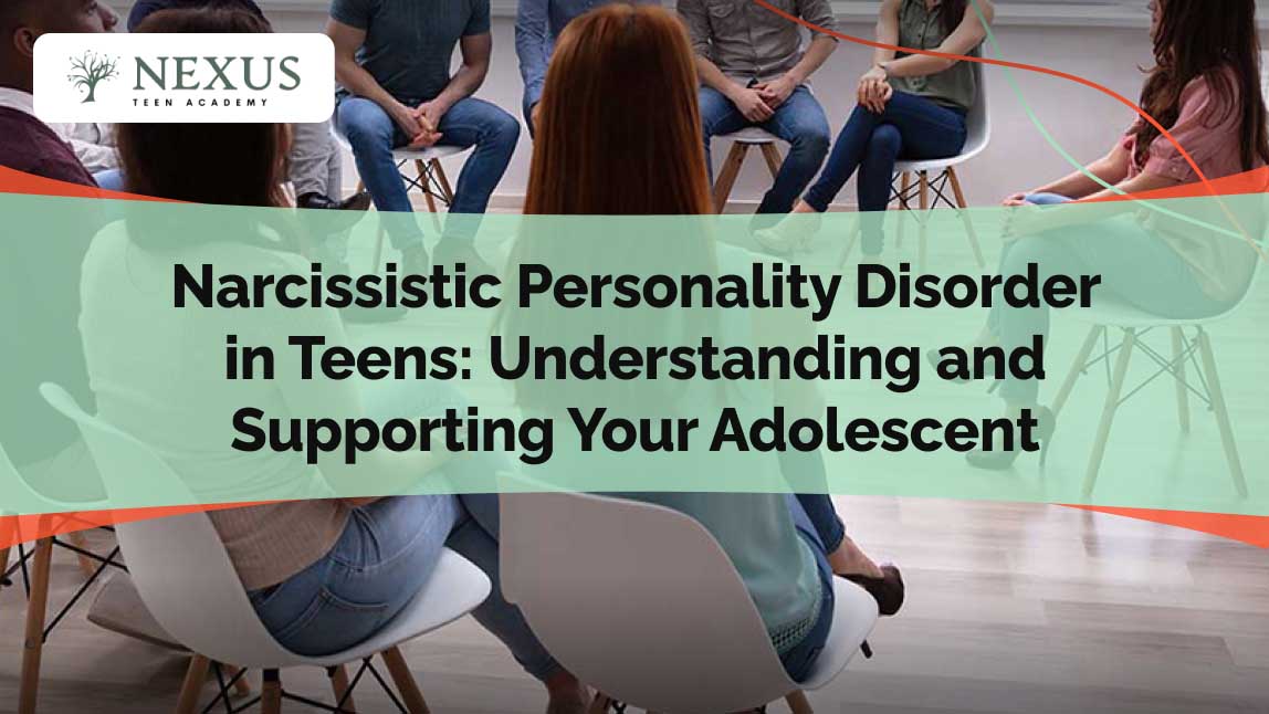 Narcissistic Personality Disorder in Teens_ Understanding and Supporting Your Adolescent