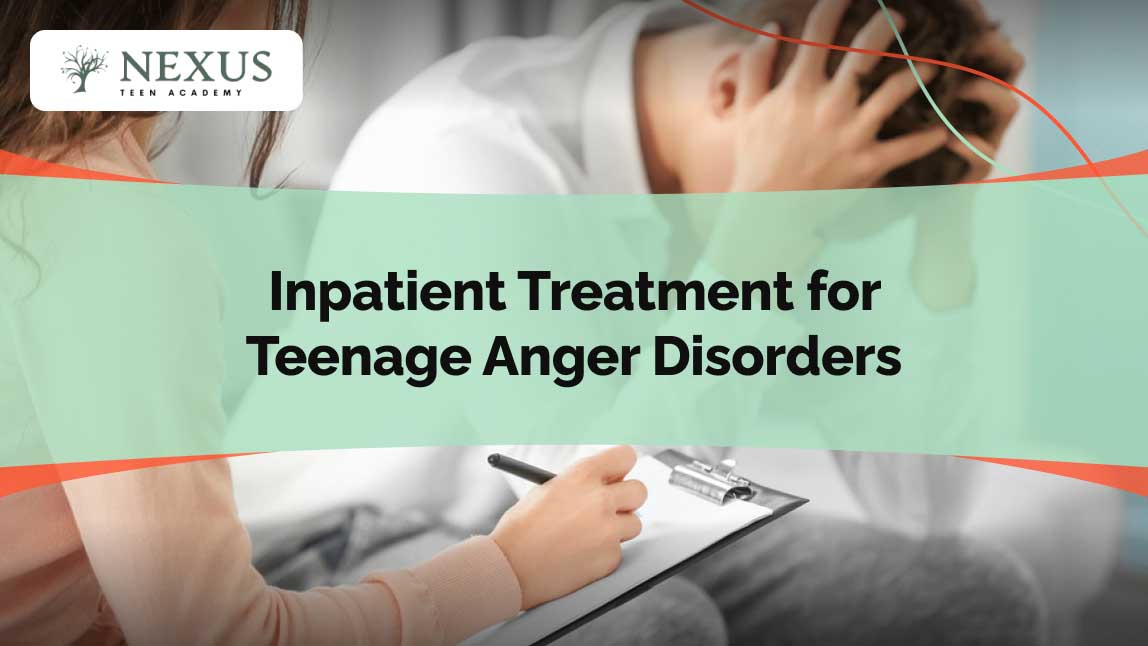 Teen receiving counseling during inpatient treatment for anger disorders at Nexus Teen Academy.